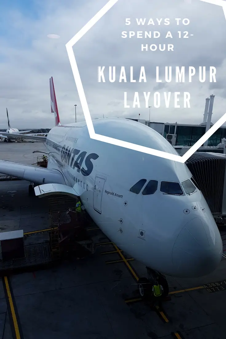 PIN THIS - 5 ways to spend your Kuala Lumpur layover
