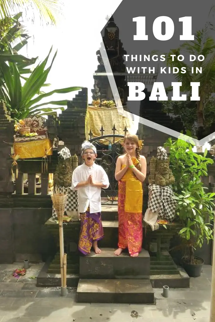 Pin this - Bali With Kids - over 100 things to do in Bali with kids. How many have you done?