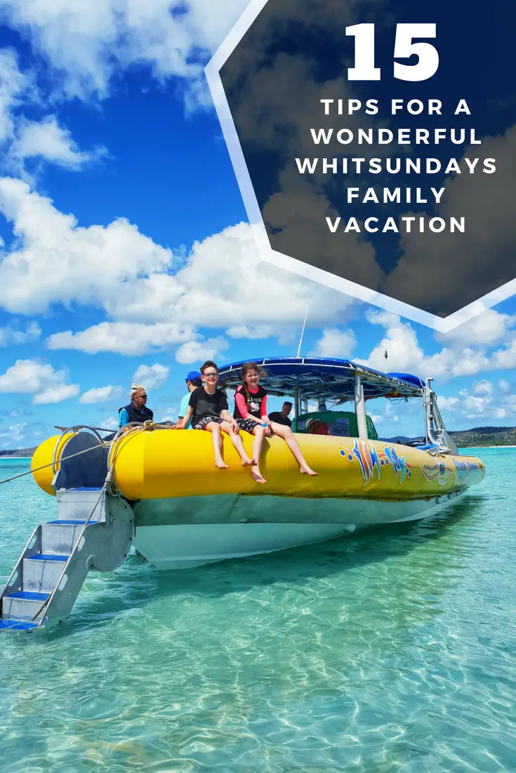 Pin 15 tips for a wonderful Whitsundays family vacation - your need to know guide before you go! 