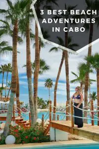 Looking for the best beach adventures in Cabo. Pin this for your adventure to begin. 
