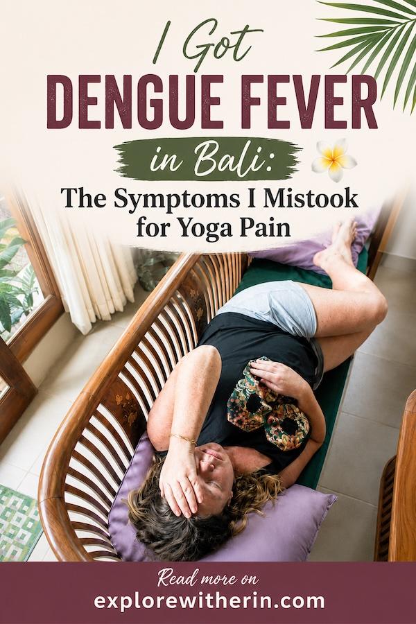 I got dengue fever in Bali PIN THIS