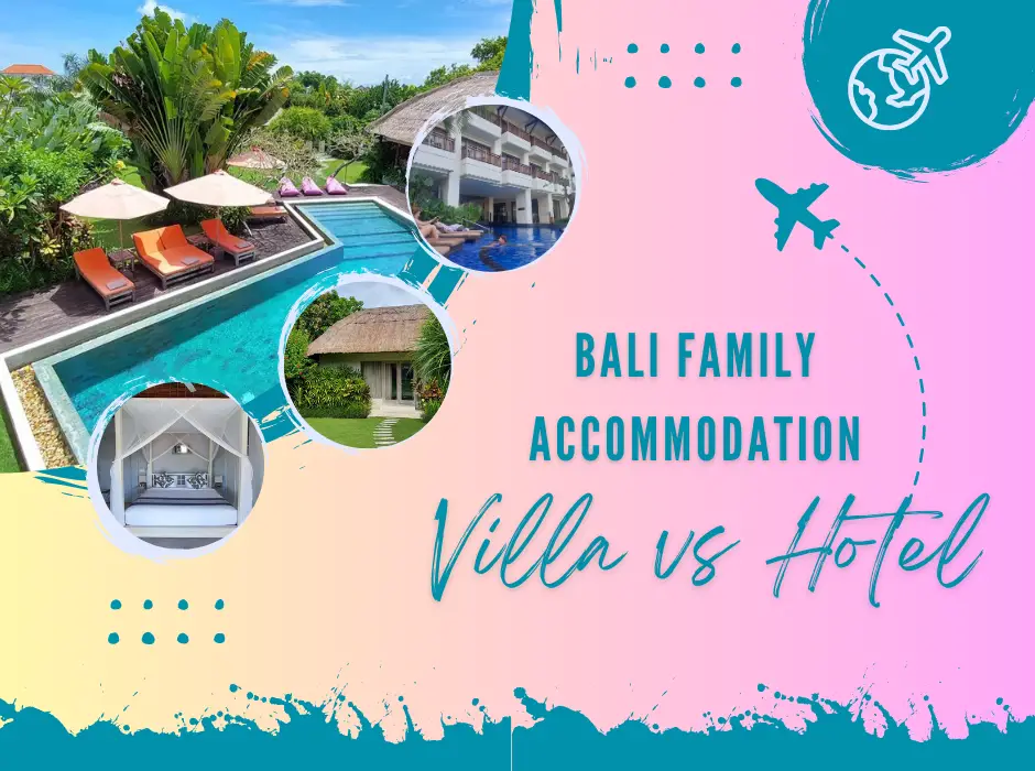 Bali Family Accommodation: Villa or Hotel? - Explore With Erin
